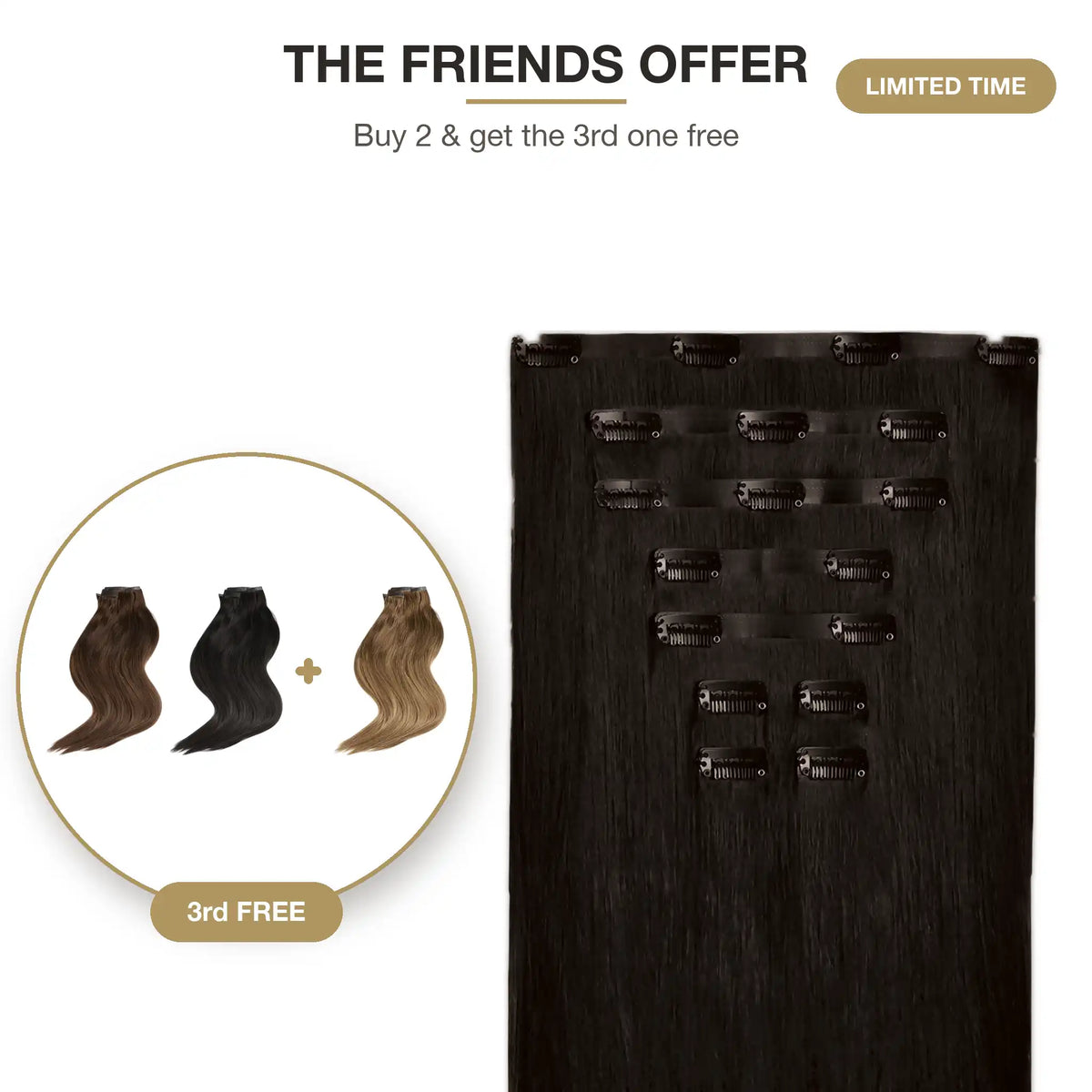 Friends Offer - Clip in Extensions Buy 2, Get 3rd for FREE